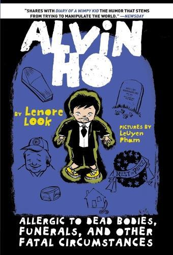 Alvin Ho: Allergic to Dead Bodies, Funerals, and Other Fatal Circumstances  by Lenore Look at Abbey's Bookshop, 