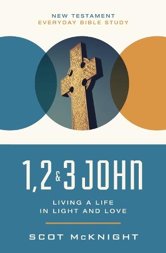 1, 2, 3 John: Living a Life in Light and Love  by Scot McKnight at Abbey's Bookshop, 