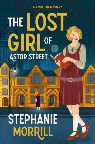 The Lost Girl of Astor Street (#1 Piper Sail Mystery)