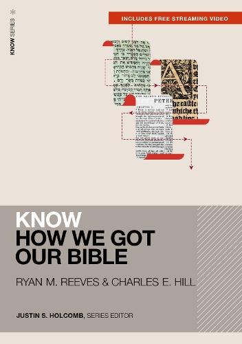 Know How We Got Our Bible (Includes Free Streaming Video)  by Ryan Matthew Reeves at Abbey's Bookshop, 