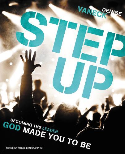 Step Up: Becoming the Leader God Made You to Be  by Denise VanEck at Abbey's Bookshop, 
