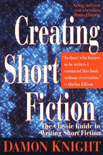 Creating Short Fiction  by Damon Knight at Abbey's Bookshop, 