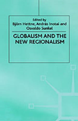 Globalism and the New Regionalism: Volume 1