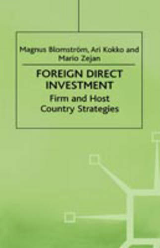Foreign Direct Investment: Firm and Host Country Strategies