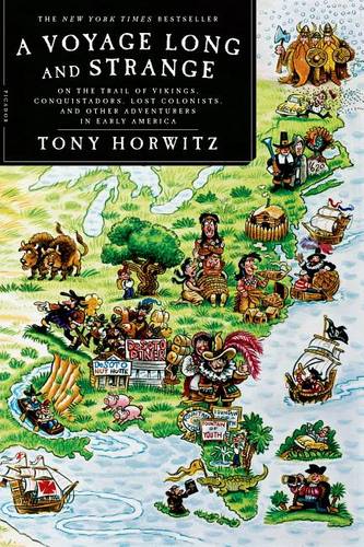 A Voyage Long and Strange: On the Trail of Vikings, Conquistadors, Lost Colonists, and Other Adventurers in Early America  by Tony Horwitz at Abbey's Bookshop, 