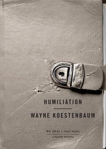 Humiliation  by Wayne Koestenbaum at Abbey's Bookshop, 