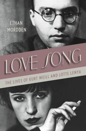 Love Song: The Lives of Kurt Weill and Lotte Lenya  by Ethan Mordden at Abbey's Bookshop, 