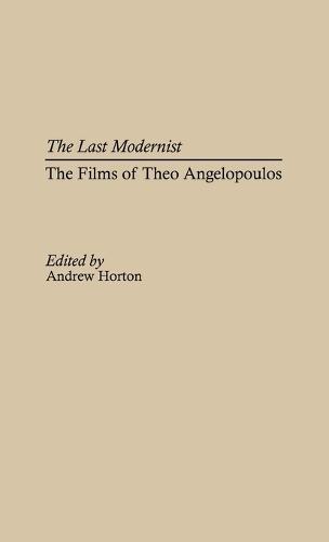 The Last Modernist: The Films of Theo Angelopoulos