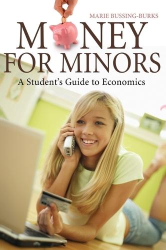 Money for Minors: A Student's Guide to Economics