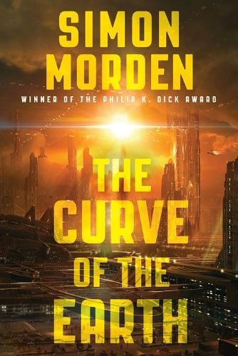 Curve of the Earth (#4 Samuil Petrovitch)  by Simon Morden at Abbey's Bookshop, 