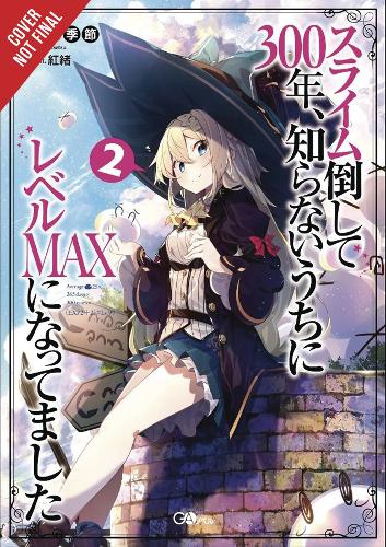 Ive Been Killing Slimes for 300 Years Vol 2 (Light Novel)  by Benio Benio at Abbey's Bookshop, 