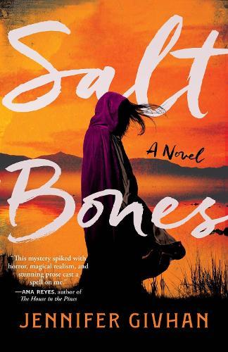 Salt Bones: A Novel  by Jennifer Givhan at Abbey's Bookshop, 