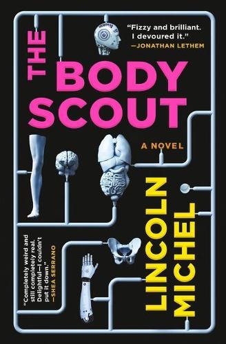 The Body Scout  by Lincoln Michel at Abbey's Bookshop, 