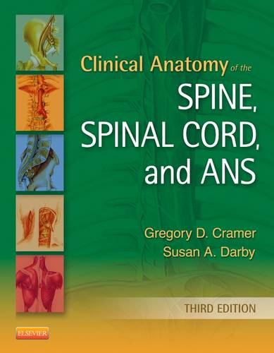Clinical Anatomy of the Spine, Spinal Cord, and ANS  by Gregory D. Cramer (Professor and Dean of Research, National University of Health Science, Lombard, IL, USA) at Abbey's Bookshop, 