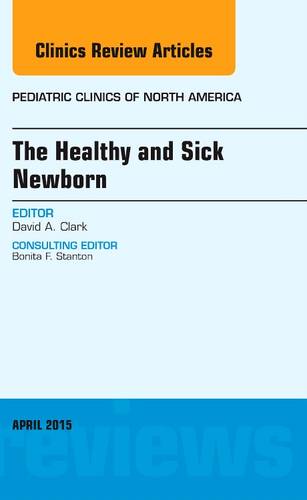 Current Concepts in Neonatal Nutrition, An Issue of Clinics in Perinatology