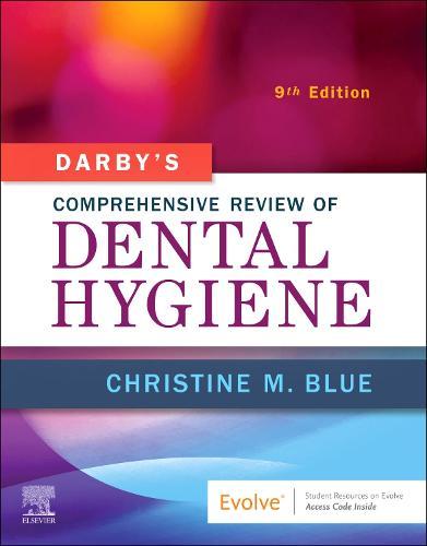 Darby's Comprehensive Review of Dental Hygiene  by Christine M. Blue (Associate Professor, Assistant Dean for Faculty Development, School of Dentistry, University of Minnesota, Minneapolis, Minnesota, USA) at Abbey's Bookshop, 