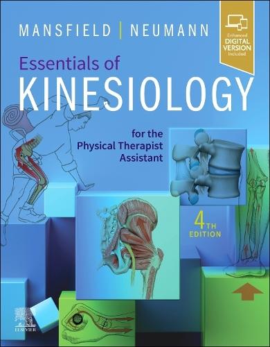 Essentials of Kinesiology for the Physical Therapist Assistant  by Paul Jackson Mansfield (Professor and Program Coordinator, Physical Therapist Assistant Program, Milwaukee Area Technical College, Milwaukee, WI) at Abbey's Bookshop, 