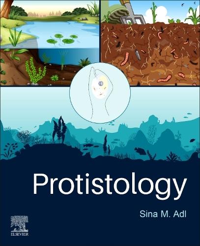 Protistology  by Sina M. Adl (Professor, Department of Soil Sciences, College of Agriculture and Bioresources, University of Saskatchewan, Saskatchewan, Canada) at Abbey's Bookshop, 