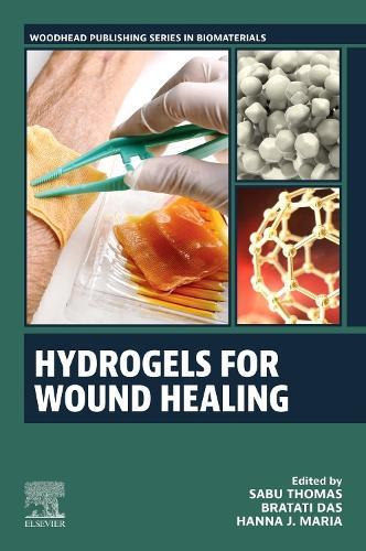 Hydrogels for Wound Healing  by Sabu Thomas at Abbey's Bookshop, 