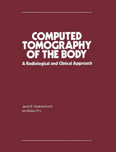 Rad Tech's Guide to Clinical Computed Tomography