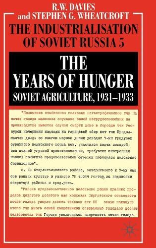 The Years of Hunger: Soviet Agriculture, 1931–1933  by R. Davies at Abbey's Bookshop, 