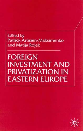 Foreign Investment and Privatization in Eastern Europe  by P. Artisien-Maksimenko at Abbey's Bookshop, 
