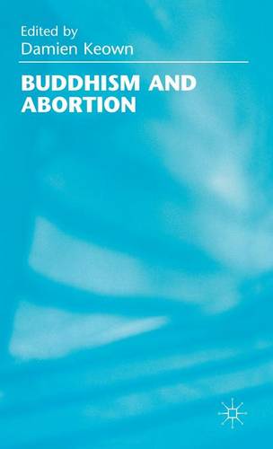 Buddhism and Abortion  by Damien Keown at Abbey's Bookshop, 