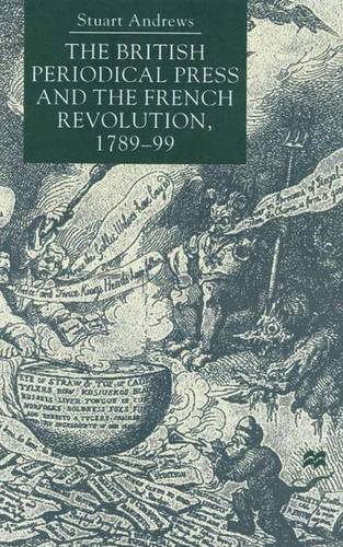 The British Periodical Press and the French Revolution 1789-99  by S. Andrews at Abbey's Bookshop, 