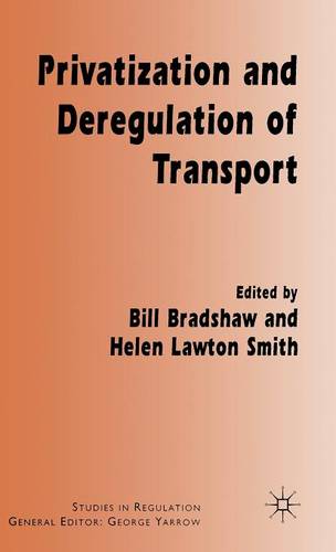 Privatization and Deregulation of Transport  by W. Bradshaw at Abbey's Bookshop, 