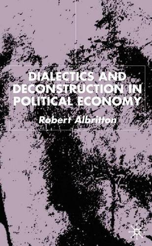 Dialectics and Deconstruction in Political Economy  by R. Albritton at Abbey's Bookshop, 