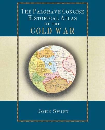The Palgrave Concise Historical Atlas of the Cold War  by J. Swift at Abbey's Bookshop, 