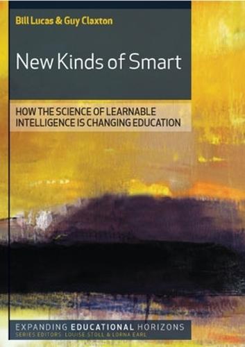 New Kinds of Smart: How the Science of Learnable Intelligence is Changing Education  by Bill Lucas at Abbey's Bookshop, 