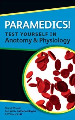 Paramedics! Test yourself in Anatomy and Physiology  by Katherine Rogers at Abbey's Bookshop, 