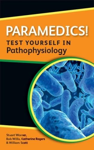 Paramedics! Test yourself in Pathophysiology  by Katherine Rogers at Abbey's Bookshop, 