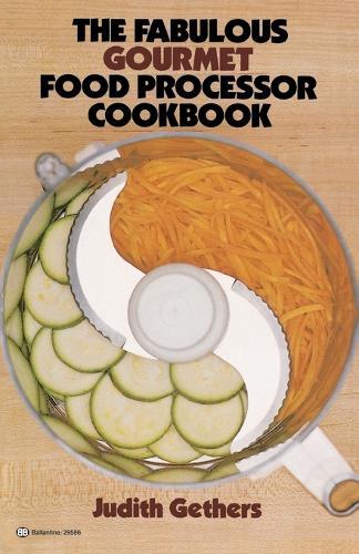 The Fabulous Gourmet Food Processor Cookbook  by Judith Gethers at Abbey's Bookshop, 