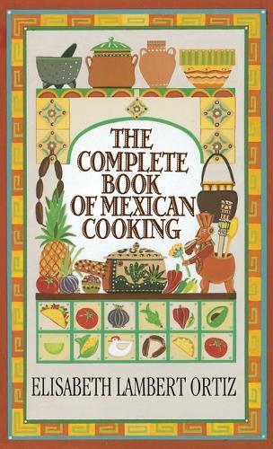 Complete Book of Mexican Cooking: A Cookbook  by Elisabeth Ortiz at Abbey's Bookshop, 