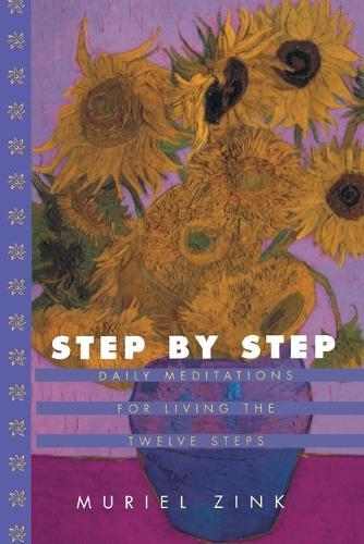 Step by Step: Daily Meditations for Living the Twelve Steps  by Muriel Zink at Abbey's Bookshop, 