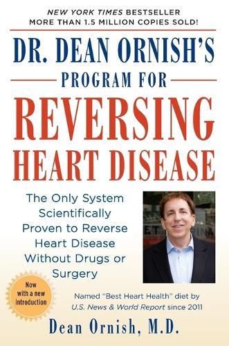 Dr. Dean Ornish's Program for Reversing Heart Disease: The Only System Scientifically Proven to Reverse Heart Disease Without Drugs or Surgery  by Dean Ornish at Abbey's Bookshop, 
