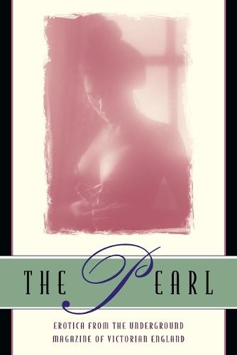 The Pearl: A Journal of Facetive and Voluptuous Reading  by Anonymous at Abbey's Bookshop, 