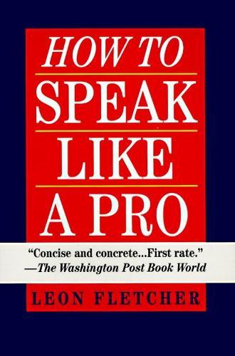 How to Speak Like a Pro  by Leon Fletcher at Abbey's Bookshop, 