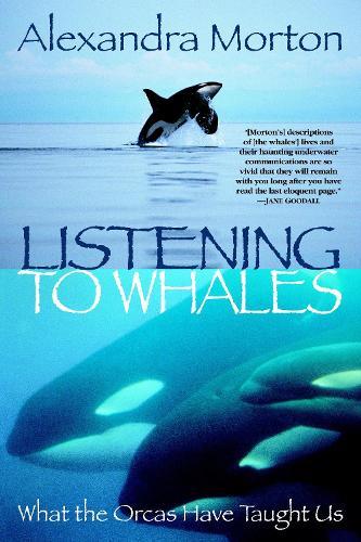 Listening to Whales: What the Orcas Have Taught Us  by Alexandra Morton at Abbey's Bookshop, 