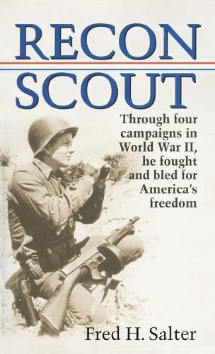 Recon Scout: Story of World War II  by Fred H Salter at Abbey's Bookshop, 