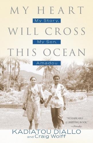 My Heart Will Cross This Ocean: My Story, My Son, Amadou  by Kadiatou Diallo at Abbey's Bookshop, 