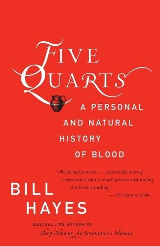 Five Quarts: A Personal and Natural History of Blood  by Bill B. Hayes at Abbey's Bookshop, 