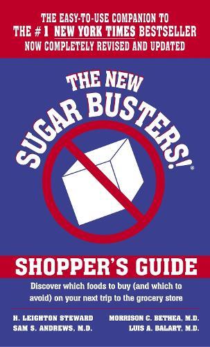 The New Sugar Busters! Shopper's Guide: Discover Which Foods to Buy (And Which to Avoid) on Your Next Trip to the Grocery Store  by H. Leighton Steward at Abbey's Bookshop, 