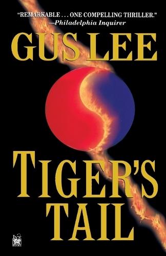 Tiger's Tail: A Novel  by Gus Lee at Abbey's Bookshop, 