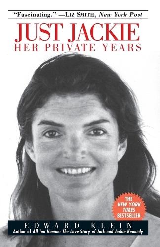 Just Jackie: Her Private Years  by Edward Klein at Abbey's Bookshop, 