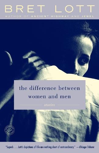 The Difference Between Women and Men: Stories  by Bret Lott at Abbey's Bookshop, 