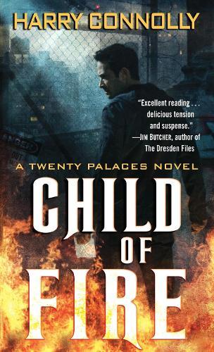 Child of Fire (#1 Twenty Palaces)  by Harry Connolly at Abbey's Bookshop, 