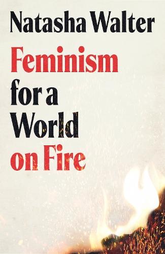 Feminism for a World on Fire  by Natasha Walter at Abbey's Bookshop, 